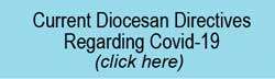 Click here for diocesan information concerning Covid-19
