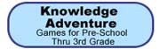 Click here to link to Knowledge Adventure's Home Page  for Great Educational Games.