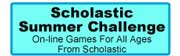 Click here to vist Scholastics on-line gaming site.